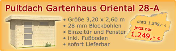 Winteraktion! Pultdach Gartenhaus Ger�tehaus Oriental 28-A